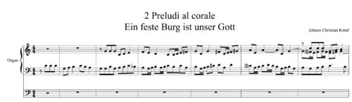 Johann Christian Kittel - 2 Preludi al corale Ein feste Burg ist unser Gott