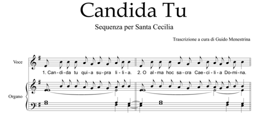 Candida tu quia supra lilia - Sequenza per Santa Cecilia